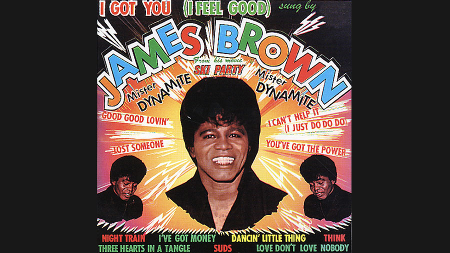 “I Got You (I Feel Good)” – James Brown