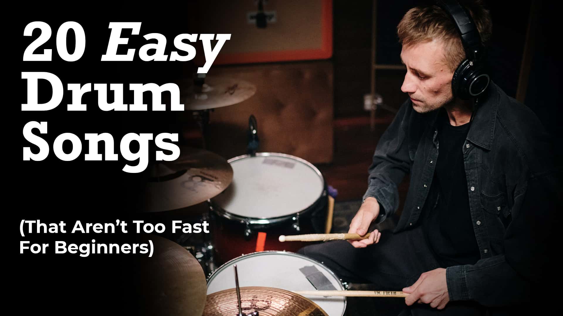 20 Easy Drum Songs (That Aren't Too Fast For Beginners)