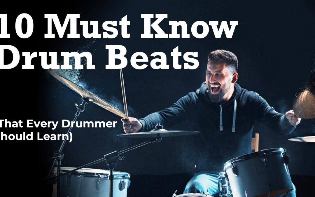 The 10 Must Know Drum Beats For Versatile Drummers